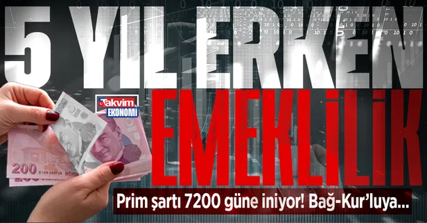 Bağ-Kur’luya müjde! 5 yıl erken emeklilik ile prim şartı 7200 güne iniyor...