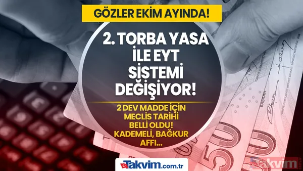 2. torba yasa ile EYT sistemi değişti! 2 dev madde için Meclis tarihi belli oldu! Kademeli emeklilik, Staj ve çıraklık, Bağkur affı, seyyanen zam, Taşerona kadro... - 1