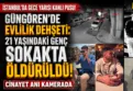Güngören'de Hazem Muhammed cinayeti kamerada