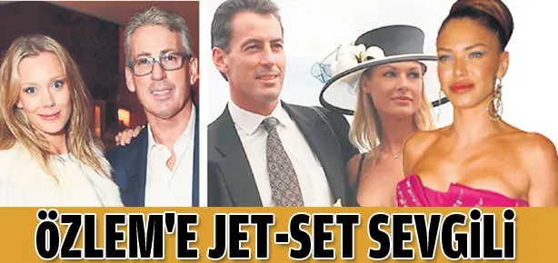 Özlem’e jet-set sevgili