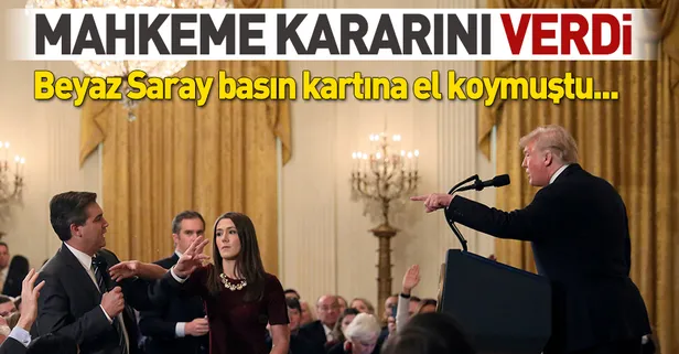 Hakim, Beyaz Saray'ın CNN muhabirine basın kartını geri vermesine hükmetti