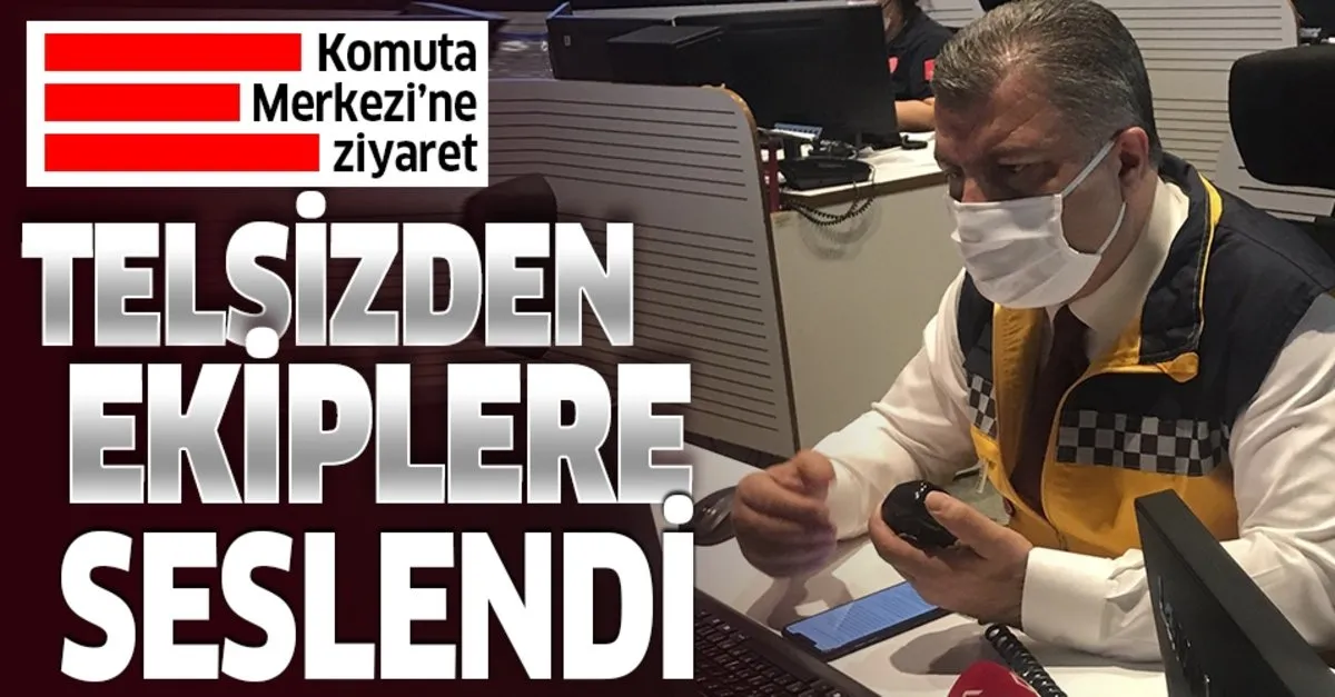 Son Dakika Saglik Bakani Fahrettin Koca Telsiz Sisteminden 112 Ekiplerine Hitap Etti Takvim