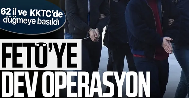 SON DAKİKA: 62 il ve KKTC'de FETÖ operasyonu
