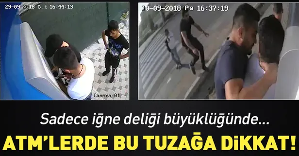 ATM'de bu tuzağa dikkat! Sadece iğne deliği büyüklüğünde...