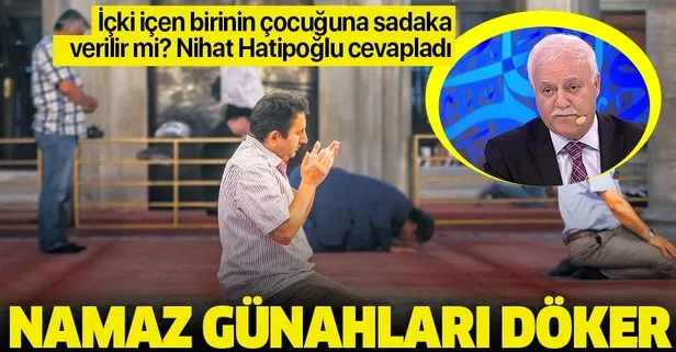 Namaz günahları döker | Prof. Dr. Nihat Hatipoğlu ile 11 ayın sultanı Ramazan