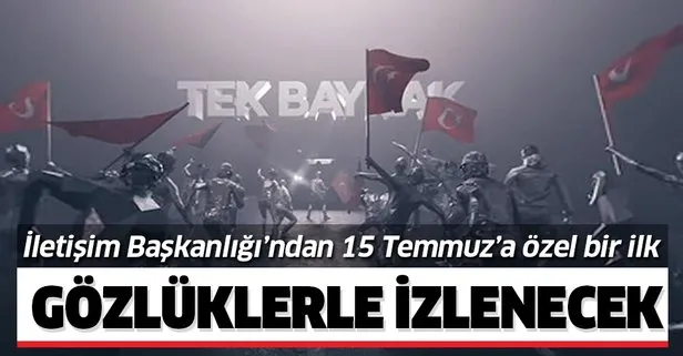 İletişim Başkanlığı'ndan 15 Temmuz'a özel video! Gözlüklerle izlenecek