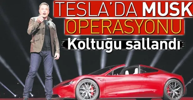 Tesla’da Musk operasyonu
