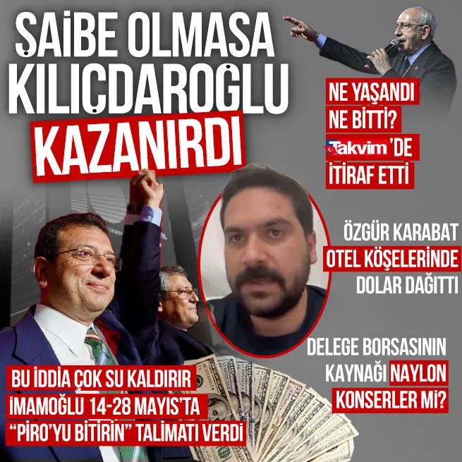 CHPli Erkan Çakırdan Şaibe olmasa Kılıçdaroğlu kazanırdı itirafı! Özgür Karabatın otel köşelerinde dağıttığı dolarları anlattı