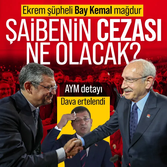 Ekrem İmamoğlu şüpheli Kemal Kılıçdaroğlu mağdur... CHPnin şaibeli kurultaya ilişkin ceza davası ertelendi