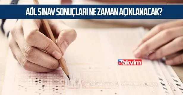aol sinav sonuclari ne zaman