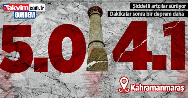 Son dakika: Kahramanmaraş Göksun'da peş peşe korkutan depremler