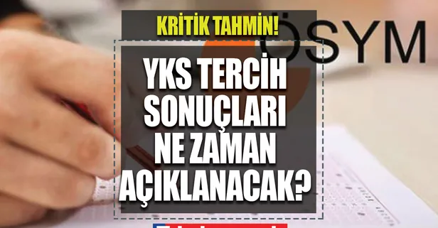 SON DAKİKA! YKS tercih sonuçları bugün açıklanacak mı, saat kaçta? Kritik tahmin! YKS tercih sonuçları açıklandı mı? Sorgulama ekranı