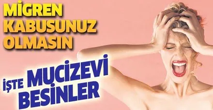 Migrenden kurtulmanın yolu, doğal besinlerden geçiyor! İşte migren hastalarının dikkat etmesi gereken besinler