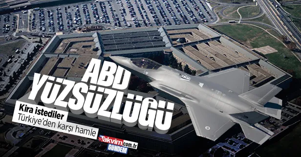 ABD yüzsüzlüğü! Vermediği F-35'ler için kira istedi, Türkiye tazminat talep etti
