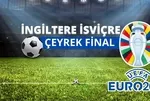 İngiltere İsviçre maçı kaç kaç bitti? EURO 2024 İngiltere İsviçre maç özeti