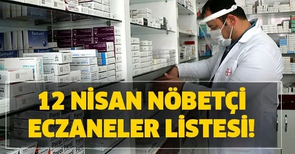Istanbul Ankara Izmir Nobetci Eczaneler Listesi 12 Nisan Nobetci Eczaneler Eczaneye Kimler Gidebilir Takvim