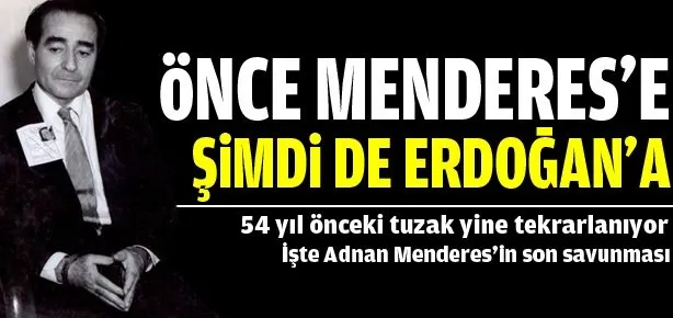 Adnan Menderes’in son savunması