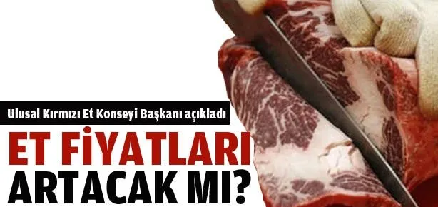 Et fiyatları artacak mı?