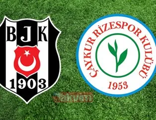 Beşiktaş Çaykur Rizespor maçı canlı izle!
