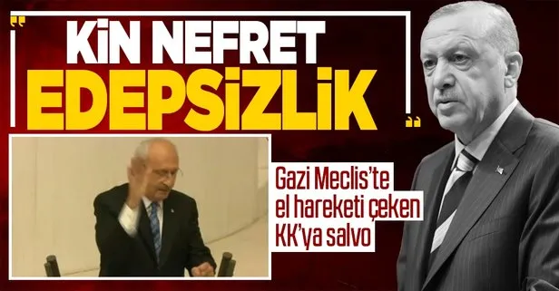 Başkan Erdoğan Gazi Meclis’te el hareketi yapan Kemal Kılıçdaroğlu’na sert tepki gösterdi: Edepsizlik örneği