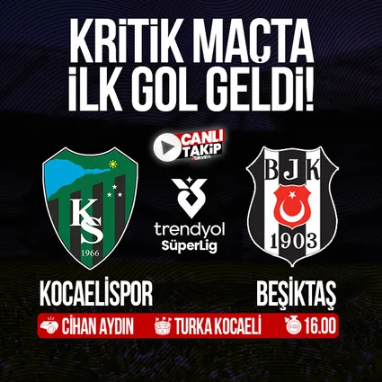 Kocaelispor - Beşiktaş | SÜPER LİG MAÇI CANLI