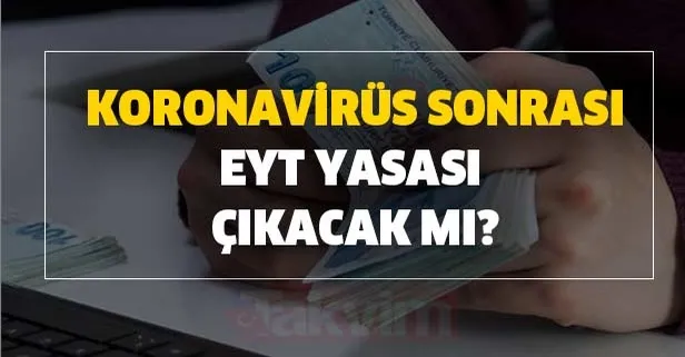 EYT bugün en haberler ve gelişmeler - Koronavirüs sonrasında EYT son dakika çıkar mı? İşte yeni formül