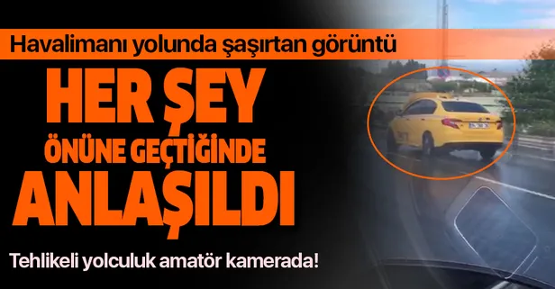 Havalimanı yolunda hayrete düşüren görüntü