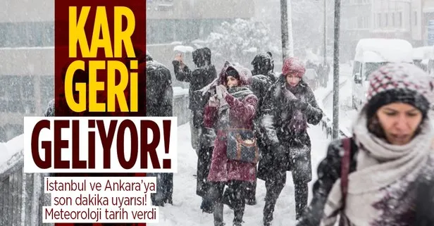 İstanbul ve Ankara için çok kritik uyarı! Kar geri geliyor