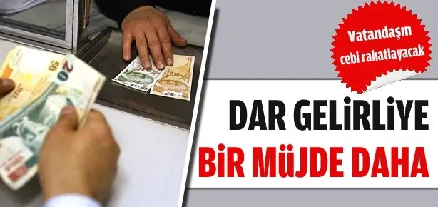 Dar gelirliye bir müjde daha!