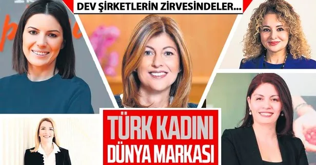 Türk kadını dev şirketlerin zirvesine yerleşti! Milyar dolarlık firmaları yönettiler...
