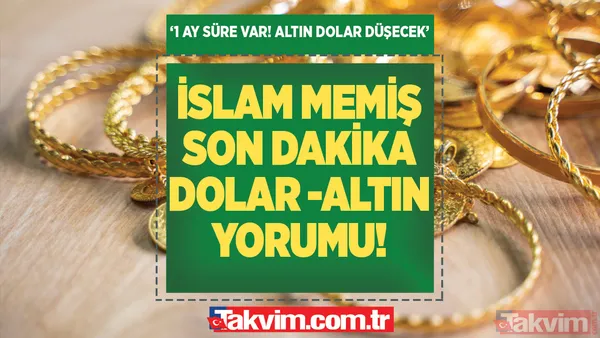 İslam Memiş son dakika dolar altın yorumları: 1 ay süre var! 'Hem gram altın hem de döviz kurları düşecek!' Sonu yıkım kıyamet! 900 seviyeleri... - 1