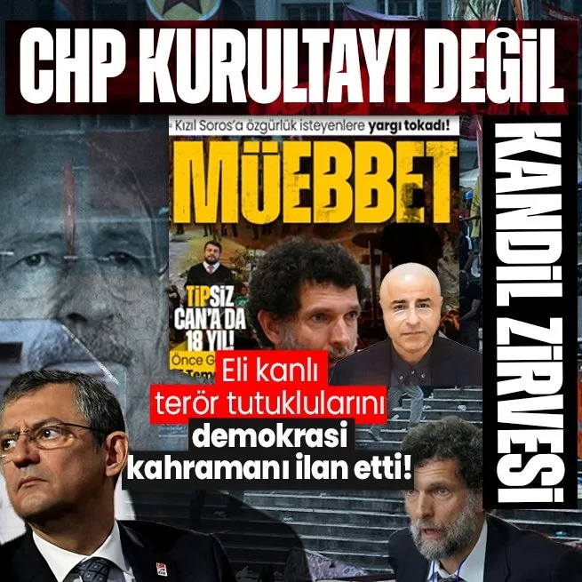 CHPli Kemal Kılıçdaroğlu ve Özgür Özel terörden tutuklu Osman Kavala ve Selahattin Demirtaşı demokrasi kahramanı ilan etti