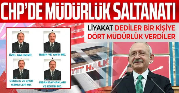 SON DAKİKA: CHP’li belediyelerde müdürlük saltanatı: “Liyakat” dediler bir kişiye dört müdürlük verdiler
