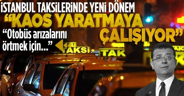 İstanbul’da taksi sorunu | İBB ’Şoförlük Mesleği Geçim Kaynağı’ şartı getirdi! Taksiciler kararı yargıya taşıyacak