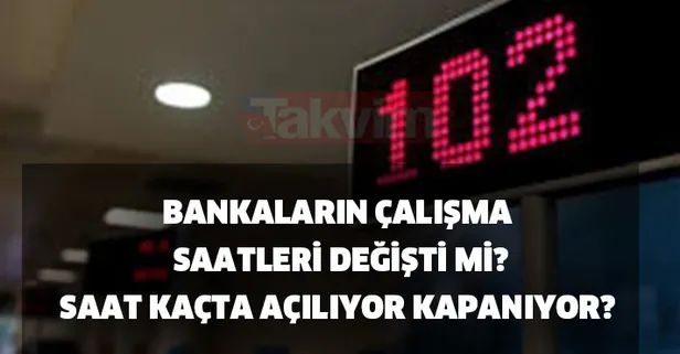 9 Kasım bankaların çalışma saatleri Ziraat Bankası, İş Bankası, Garanti, Yapı Kredi...