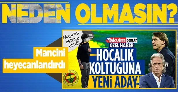 Roberto Mancini’den heyecanlandıran açıklama! Fenerbahçe’nin radarında... Neden olmasın?
