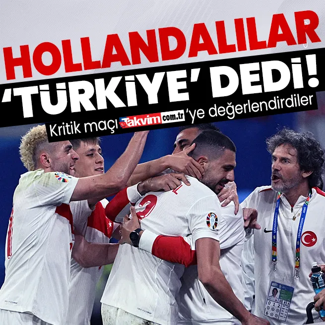 Hollandalı gazeteciler Türkiye - Hollanda maçını Takvime değerlendirdi: Türkler tur atlar!