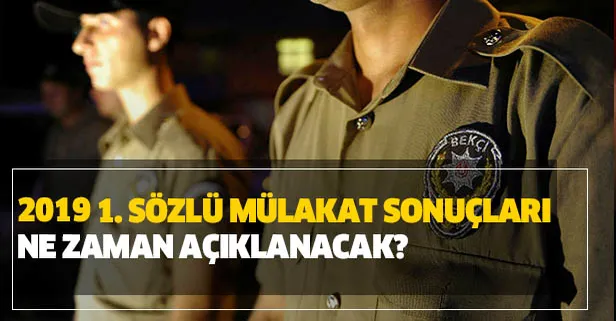 Bekçilik mülakat sonuçlarında son durum nedir? 2019 1 bekçilik sözlü mülakat sonuçları ne zaman açıklanacak?-1
