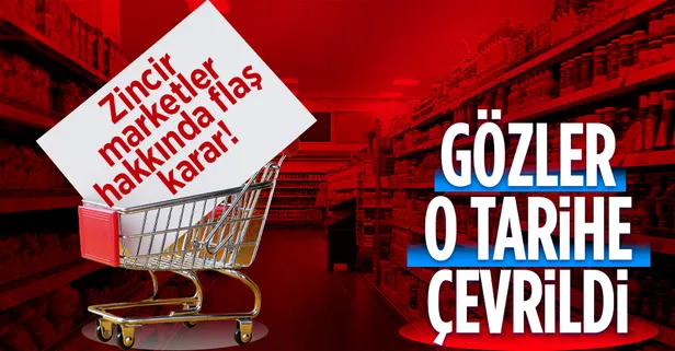Rekabet Kurulu'ndan 'zincir marketler' hakkında flaş karar! Gözler o tarihe çevrildi