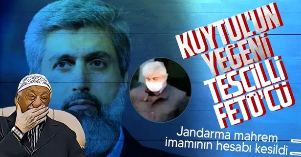 Alparslan Kuytul’un yeğeni olan FETÖ’nün jandarma mahrem imamı Hakan Kuytul’a hapis cezası