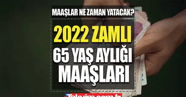 2022 Temmuz zammı sonrası 65 yaş yaşlılık maaşı ne kadar oldu? 65 yaş, dul ve yetim aylığı maaş zammı ne kadar?