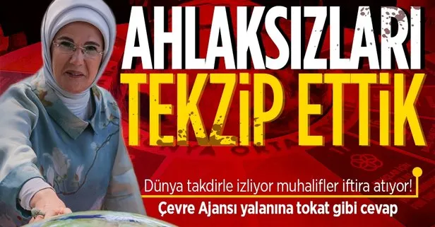 Emine Erdoğan’dan ’Türkiye Çevre Ajansı’ yalanına sert tepki: Bu bir ahlaki meseledir yalan olduğunu tekzip ettik