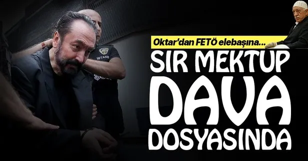 FETÖ elebaşı Fetullah Gülen’e övgüler dizerek mektup göndermiş! Adnan Oktar davasında yeni gelişme