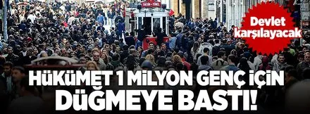 Hükümet 1 milyon işsiz genç için düğmeye bastı
