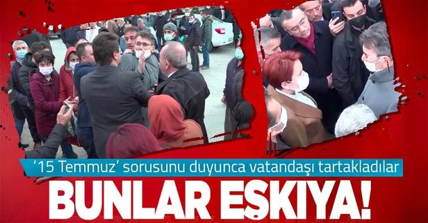 Yine Meral Akşener yine olay! İYİ Partililer ’15 Temmuz’ sorusunu soran vatandaşı tartakladı! Başbakan olacağım...