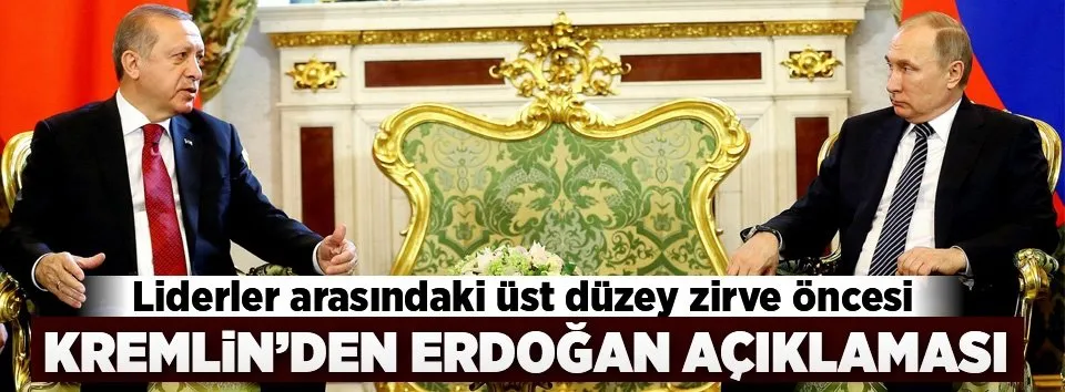 Zirve öncesi Rusya’dan açıklama