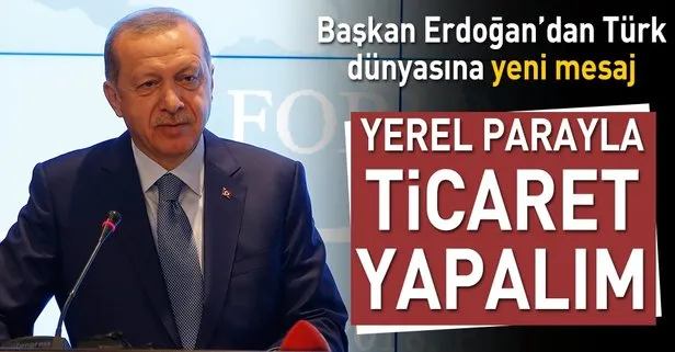 ‘Yerel parayla ticaret yapalım’