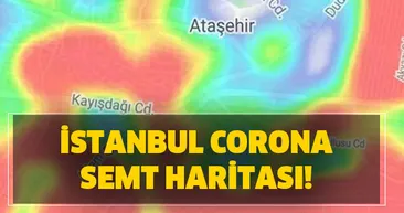 Sağlık Bakanlığı İstanbul Corona Korona semt haritası! İstanbul ilçe ilçe Corona semt haritası!