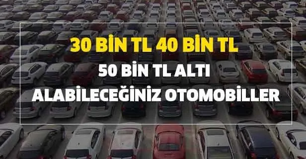 sahibinden ikinci el ucuz arabalar listesi 30 bin tl 40 bin tl 50 bin takvim