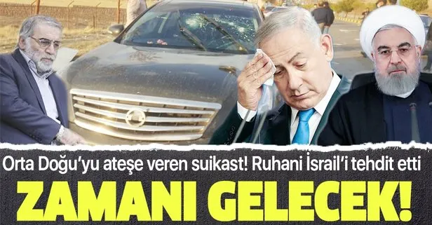SON DAKİKA: Muhsin Fahrizade suikastı sonrası ’intikam’ manşetleri! Ruhani İsrail’i tehdit etti